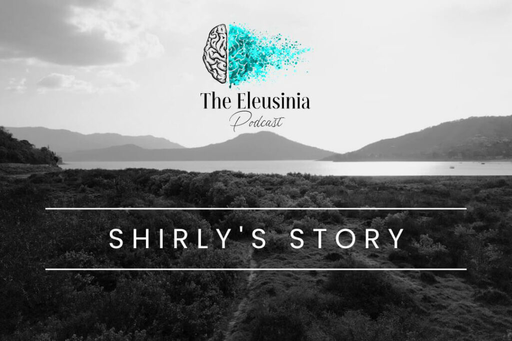 Shirly's Psilocybin Story